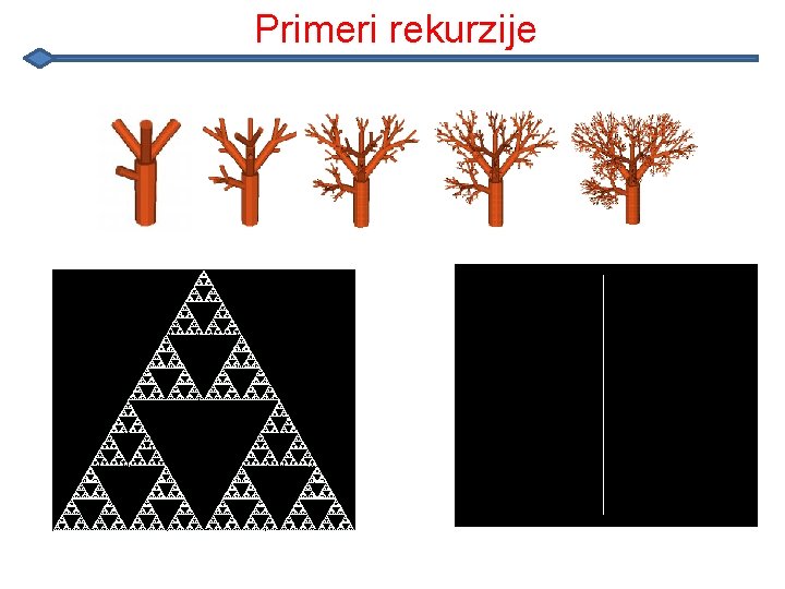 Primeri rekurzije Primeri rekurzije