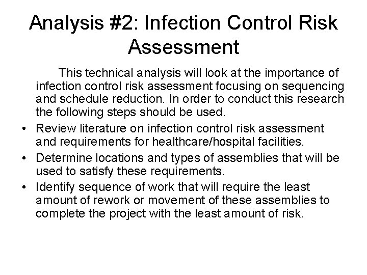 Analysis #2: Infection Control Risk Assessment This technical analysis will look at the importance