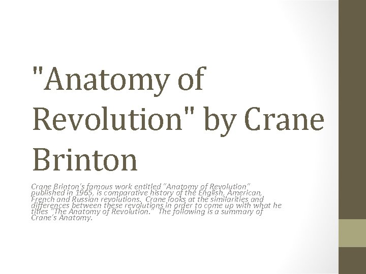 "Anatomy of Revolution" by Crane Brinton's famous work entitled "Anatomy of Revolution" published in