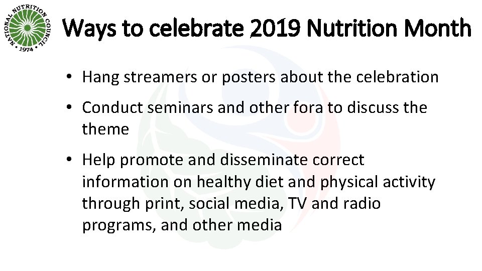 Ways to celebrate 2019 Nutrition Month • Hang streamers or posters about the celebration