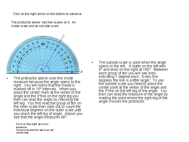 Click on the right arrow on the bottom to advance The protractor below has