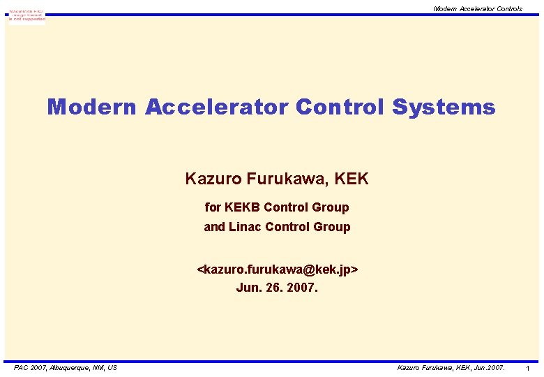 Modern Accelerator Controls Modern Accelerator Control Systems Kazuro Furukawa, KEK for KEKB Control Group