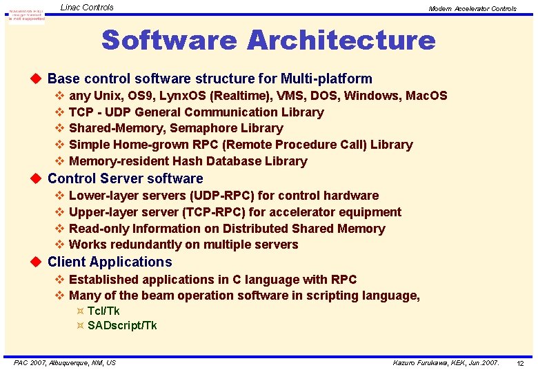 Linac Controls Modern Accelerator Controls Software Architecture u Base control software structure for Multi-platform