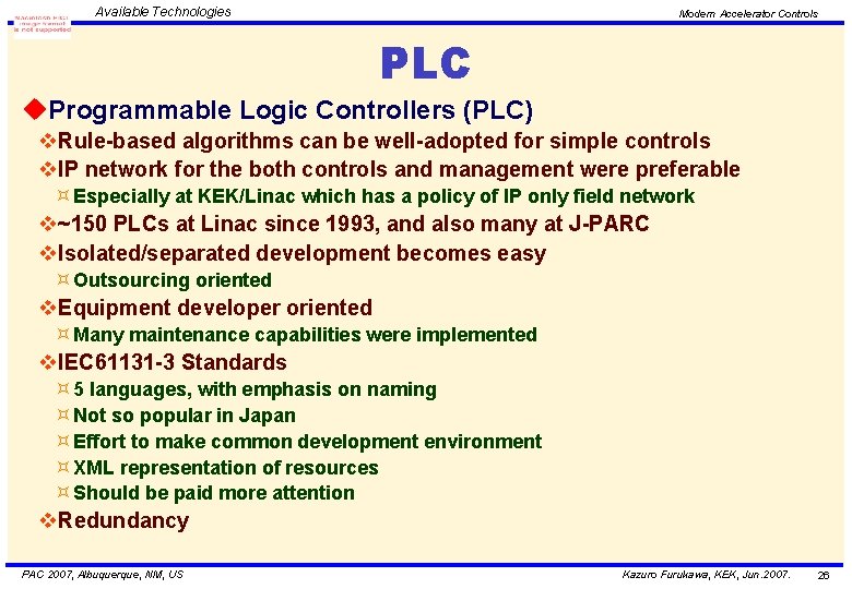 Available Technologies Modern Accelerator Controls PLC u. Programmable Logic Controllers (PLC) v. Rule-based algorithms