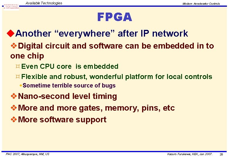 Available Technologies Modern Accelerator Controls FPGA u. Another “everywhere” after IP network v. Digital