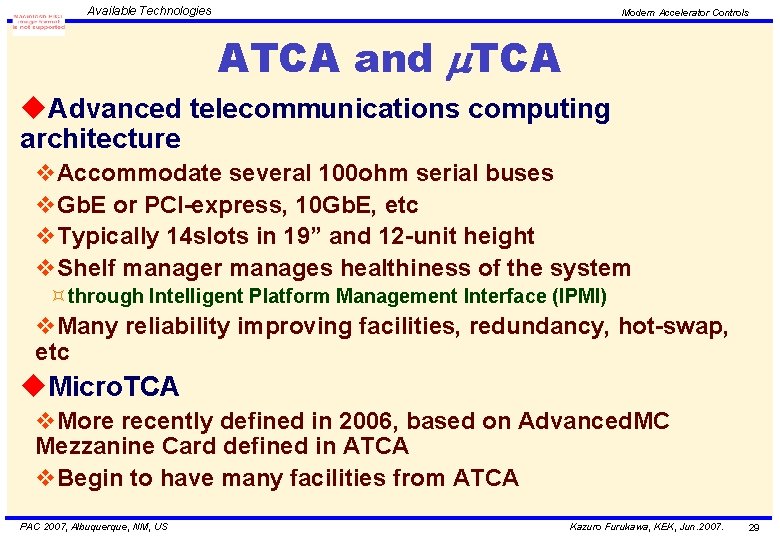 Available Technologies Modern Accelerator Controls ATCA and TCA u. Advanced telecommunications computing architecture v.