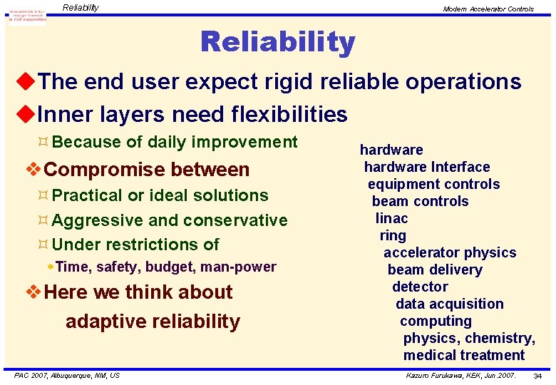 Reliability Modern Accelerator Controls Reliability u. The end user expect rigid reliable operations u.
