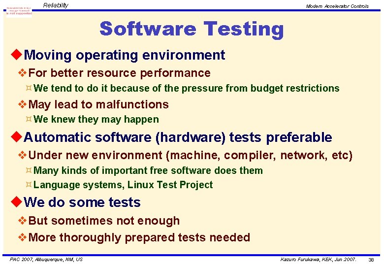 Reliability Modern Accelerator Controls Software Testing u. Moving operating environment v. For better resource