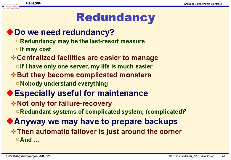 Reliability Modern Accelerator Controls Redundancy u. Do we need redundancy? ³Redundancy may be the