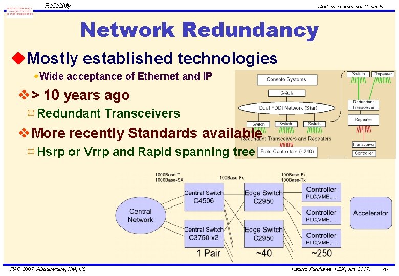 Reliability Modern Accelerator Controls Network Redundancy u. Mostly established technologies w. Wide acceptance of