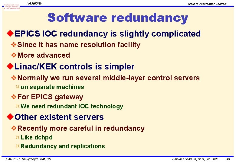 Reliability Modern Accelerator Controls Software redundancy u. EPICS IOC redundancy is slightly complicated v.