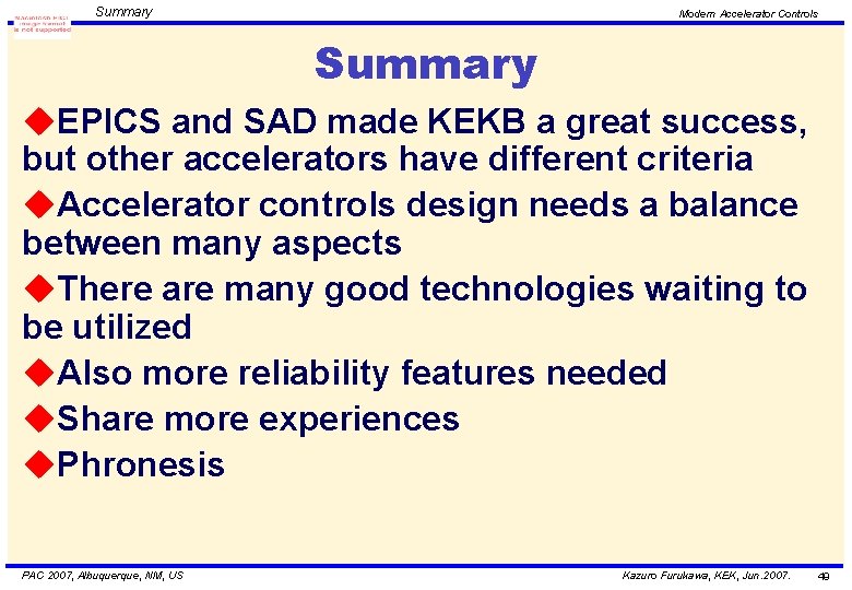 Summary Modern Accelerator Controls Summary u. EPICS and SAD made KEKB a great success,