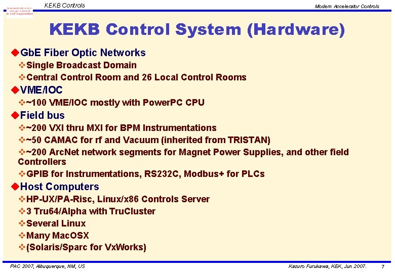 KEKB Controls Modern Accelerator Controls KEKB Control System (Hardware) u. Gb. E Fiber Optic