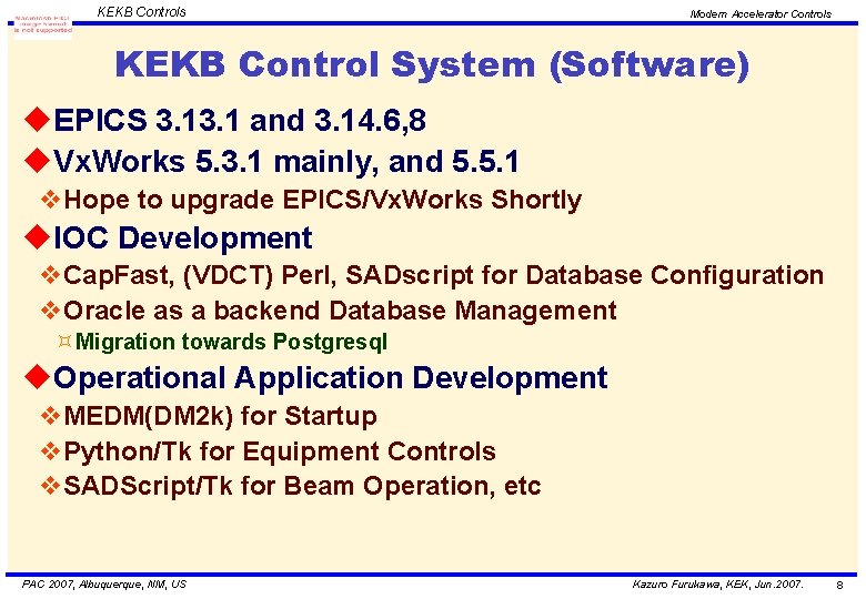 KEKB Controls Modern Accelerator Controls KEKB Control System (Software) u. EPICS 3. 1 and