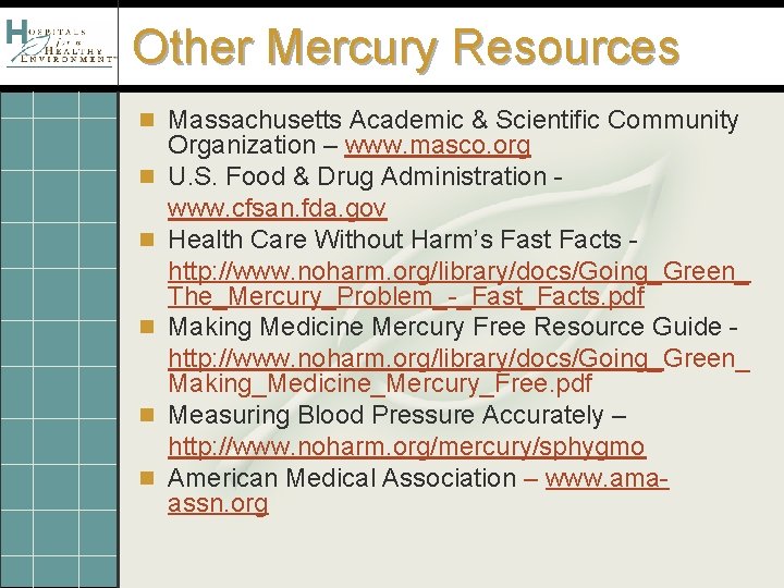 Other Mercury Resources n Massachusetts Academic & Scientific Community n n n Organization –