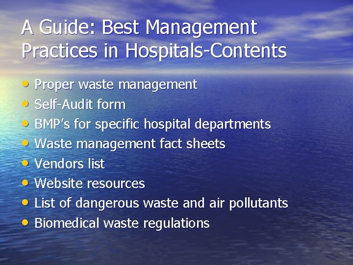 A Guide: Best Management Practices in Hospitals-Contents • Proper waste management • Self-Audit form