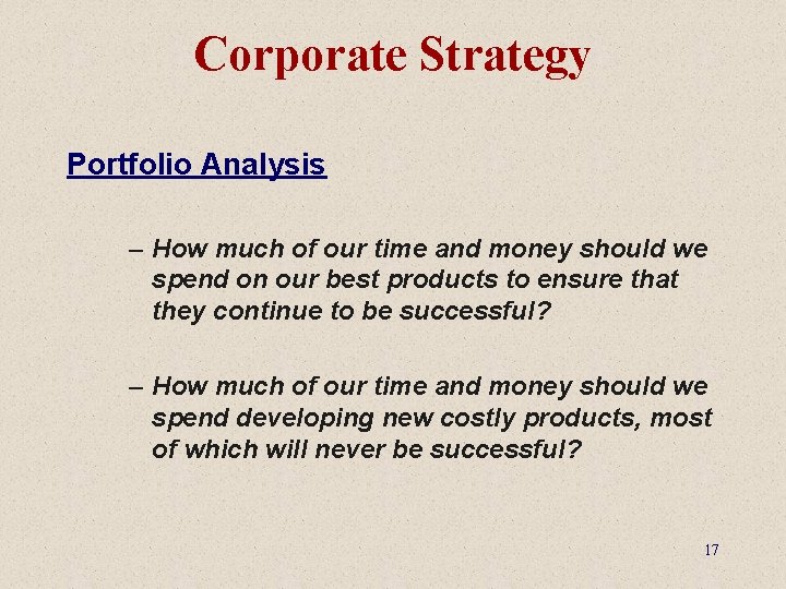 Corporate Strategy Portfolio Analysis – How much of our time and money should we