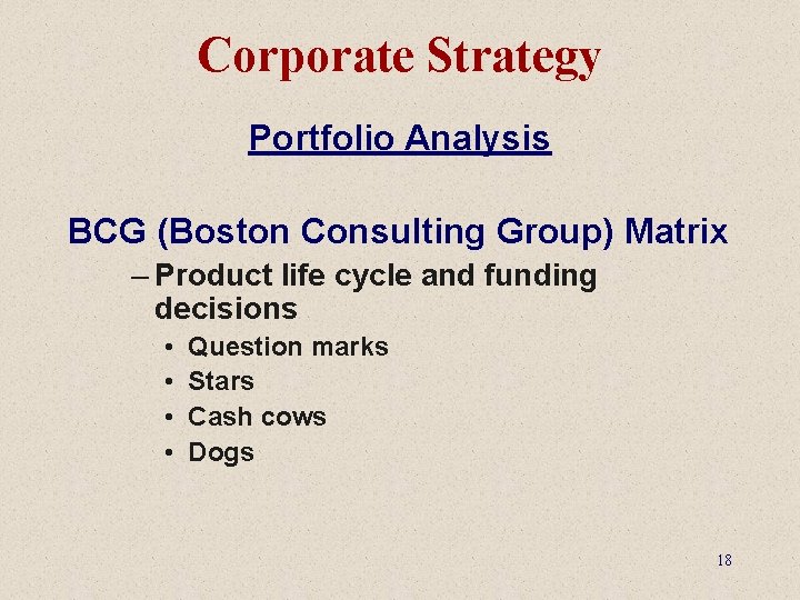 Corporate Strategy Portfolio Analysis BCG (Boston Consulting Group) Matrix – Product life cycle and