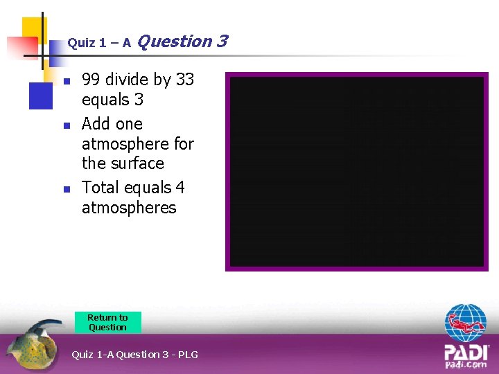 Quiz 1 – A n n n Question 3 99 divide by 33 equals