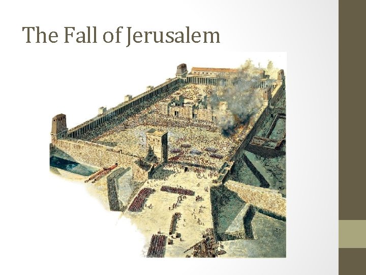 The Fall of Jerusalem The Fall of Jerusalem