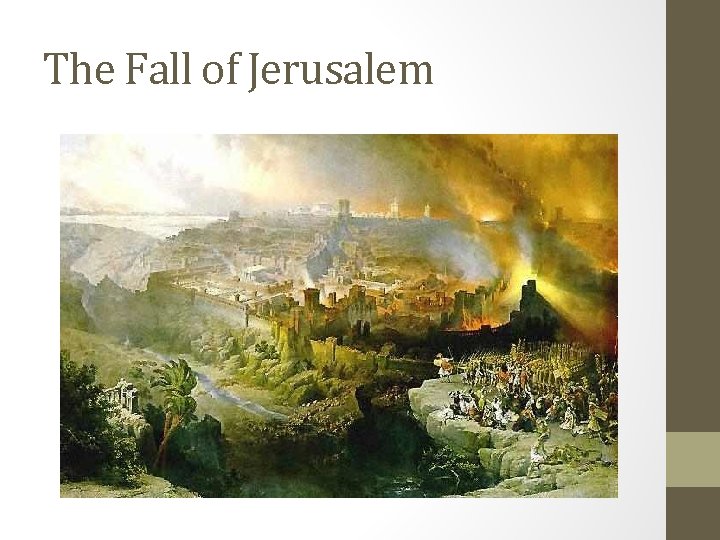 The Fall of Jerusalem The Fall of Jerusalem