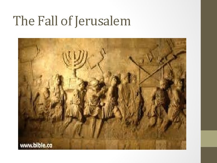 The Fall of Jerusalem The Fall of Jerusalem