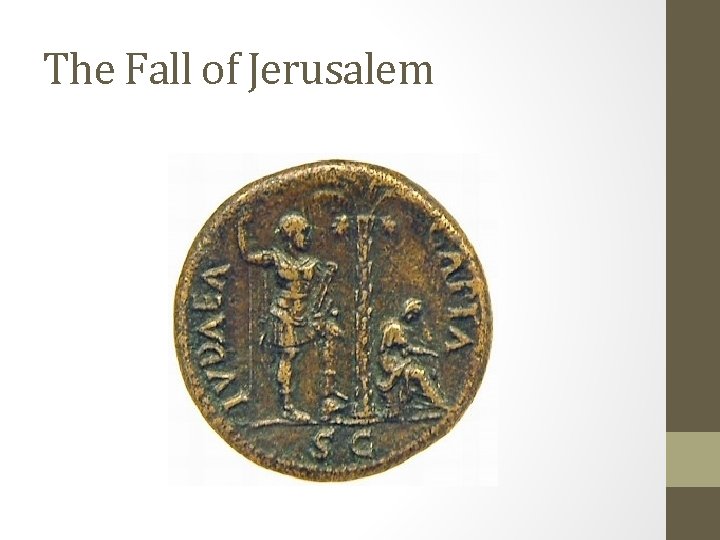 The Fall of Jerusalem The Fall of Jerusalem
