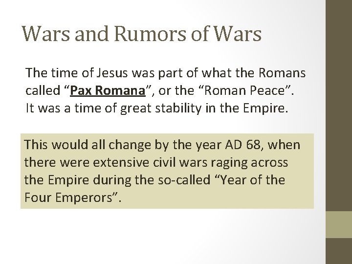 Wars and Rumors of Wars The time of Jesus was part of what the Wars and Rumors of Wars The time of Jesus was part of what the