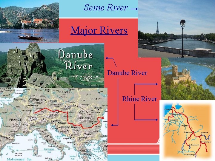 Seine River Major Rivers Danube River Rhine River 