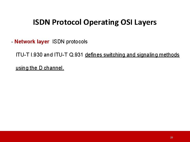 ISDN Protocol Operating OSI Layers - Network layer ISDN protocols ITU-T I. 930 and ISDN Protocol Operating OSI Layers - Network layer ISDN protocols ITU-T I. 930 and