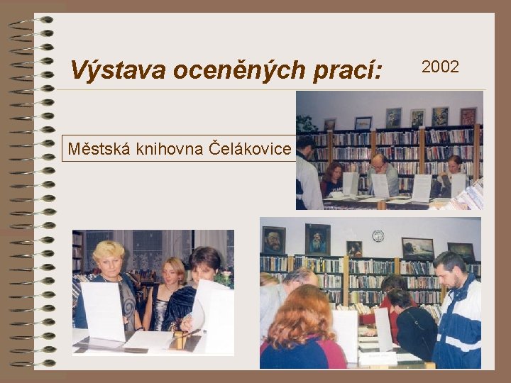 Výstava oceněných prací: Městská knihovna Čelákovice 2002 