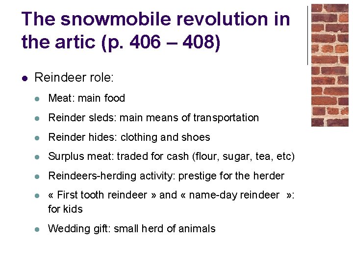 The snowmobile revolution in the artic (p. 406 – 408) l Reindeer role: l The snowmobile revolution in the artic (p. 406 – 408) l Reindeer role: l