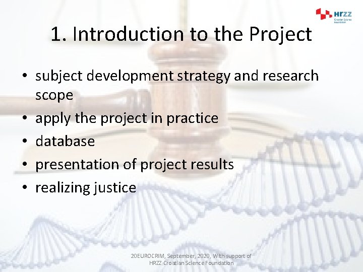 1. Introduction to the Project • subject development strategy and research scope • apply