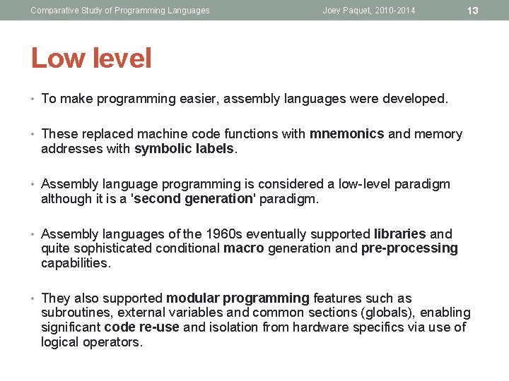 Comparative Study of Programming Languages Joey Paquet, 2010 -2014 13 Low level • To Comparative Study of Programming Languages Joey Paquet, 2010 -2014 13 Low level • To