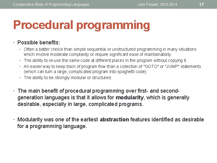 Comparative Study of Programming Languages Joey Paquet, 2010 -2014 17 Procedural programming • Possible Comparative Study of Programming Languages Joey Paquet, 2010 -2014 17 Procedural programming • Possible