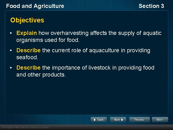 Food and Agriculture Section 3 Objectives • Explain how overharvesting affects the supply of