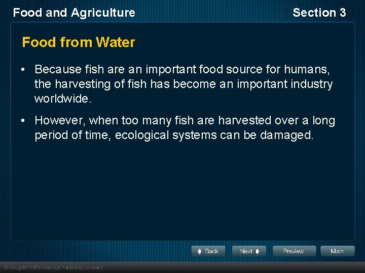 Food and Agriculture Section 3 Food from Water • Because fish are an important