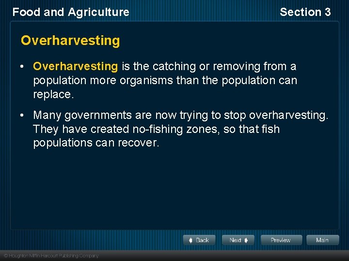 Food and Agriculture Section 3 Overharvesting • Overharvesting is the catching or removing from