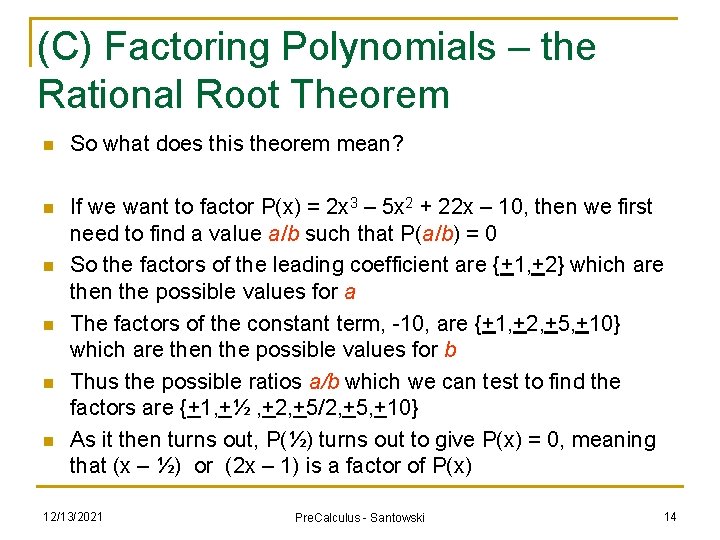 (C) Factoring Polynomials – the Rational Root Theorem n So what does this theorem