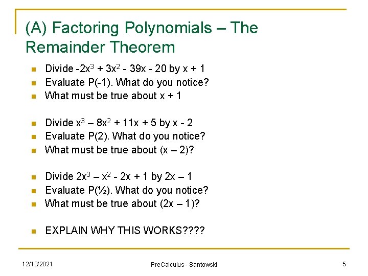 (A) Factoring Polynomials – The Remainder Theorem n n n Divide -2 x 3
