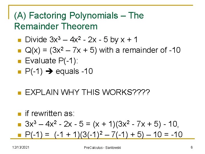 (A) Factoring Polynomials – The Remainder Theorem n Divide 3 x 3 – 4