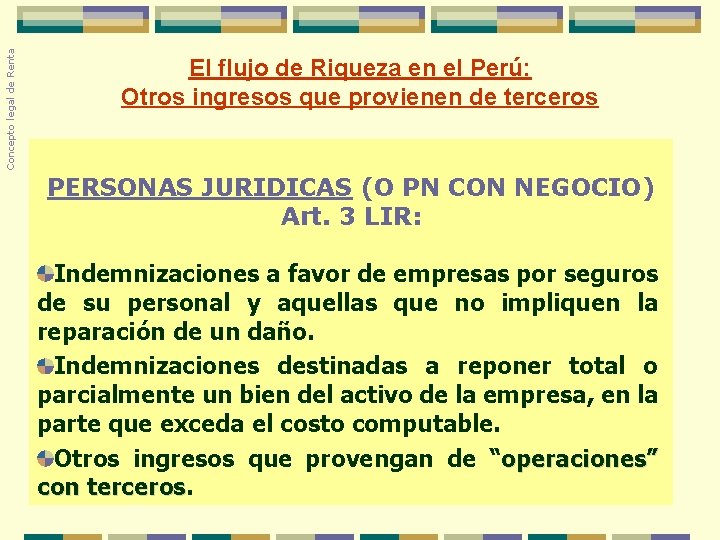 Concepto legal de Renta El flujo de Riqueza en el Perú: Otros ingresos que