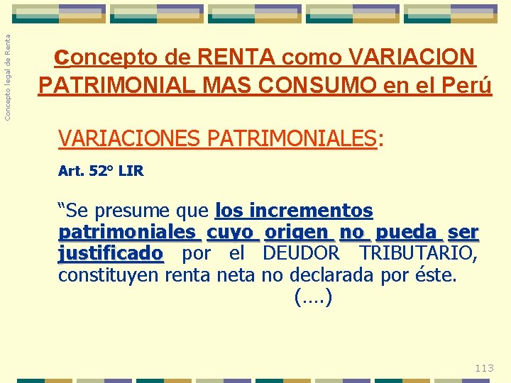 Concepto legal de Renta concepto de RENTA como VARIACION PATRIMONIAL MAS CONSUMO en el