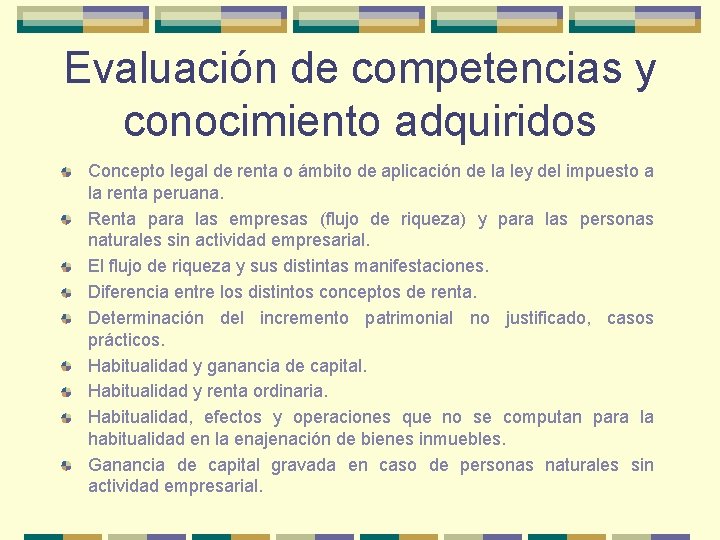 Evaluación de competencias y conocimiento adquiridos Concepto legal de renta o ámbito de aplicación