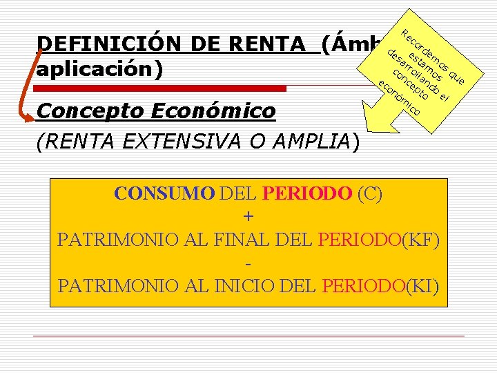 Re co DEFINICIÓN DE RENTA (Ámbito de e rdde e sa sta m rr