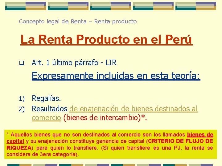 Concepto legal de Renta – Renta producto La Renta Producto en el Perú q