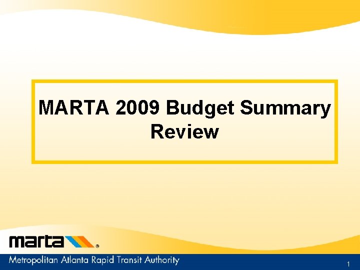 MARTA 2009 Budget Summary Review 1 