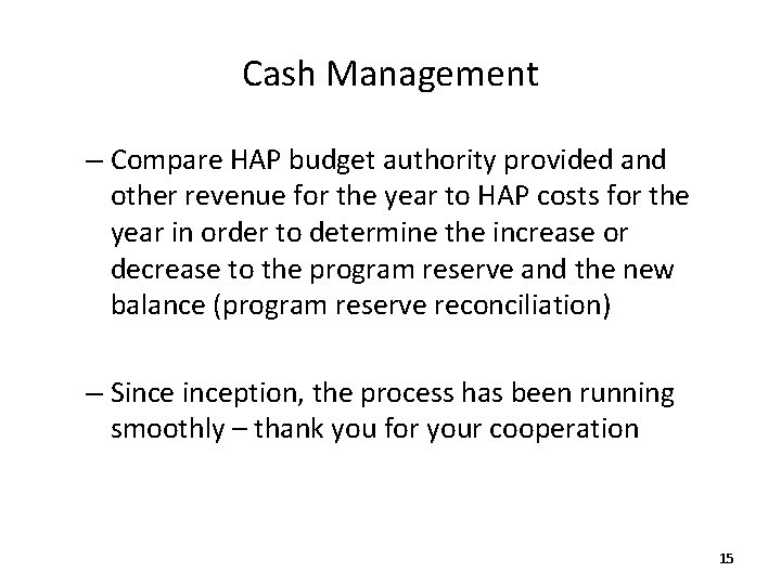 Cash Management – Compare HAP budget authority provided and other revenue for the year