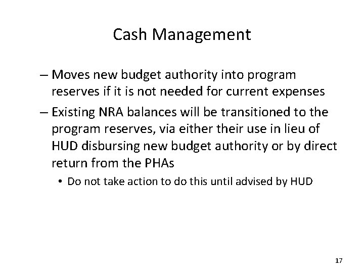 Cash Management – Moves new budget authority into program reserves if it is not