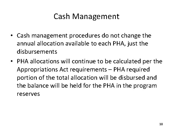Cash Management • Cash management procedures do not change the annual allocation available to